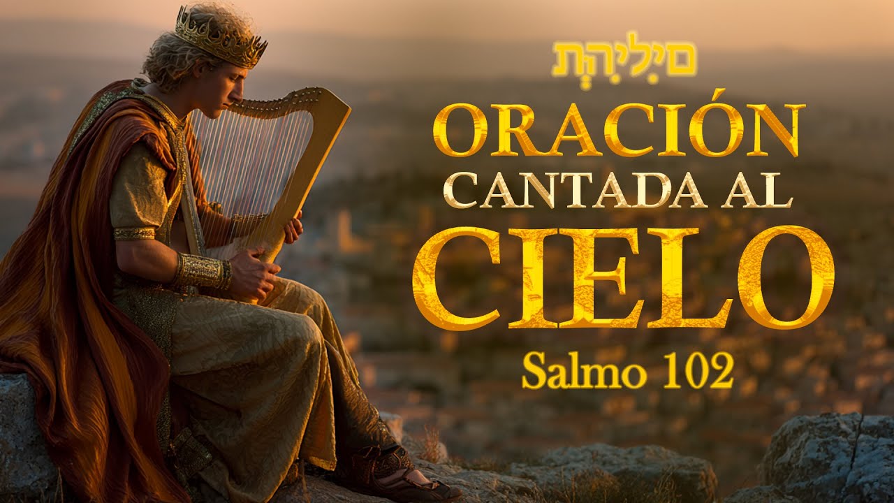 La Oraci&oacute;n Cantada que Dios Escuch&oacute; | Salmo 102 #salmosdedavid  #m&uacute;sicahebrea