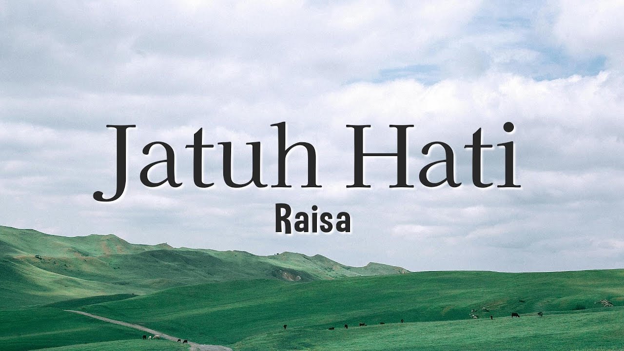 Raisa - Jatuh Hati (Lyric)