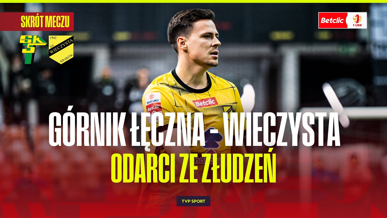 SKR&Oacute;T: G&Oacute;RNIK ŁĘCZNA - WIECZYSTA KRAK&Oacute;W. ODARCI ZE ZŁUDZEŃ. BETCLIC 1 LIGA - 24. KOLEJKA