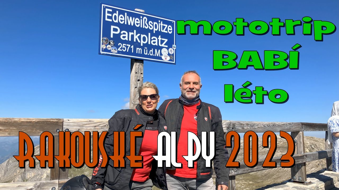 BAB&Iacute; l&eacute;to mototrip na střechu Evropy - Rakousk&eacute; Alpy 2023