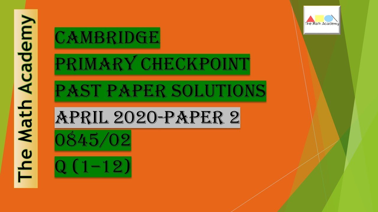 Checkpoint Primary Maths Paper 2 April 2020/Cambridge Primary/April 2020/0845/02(Q 1-12)