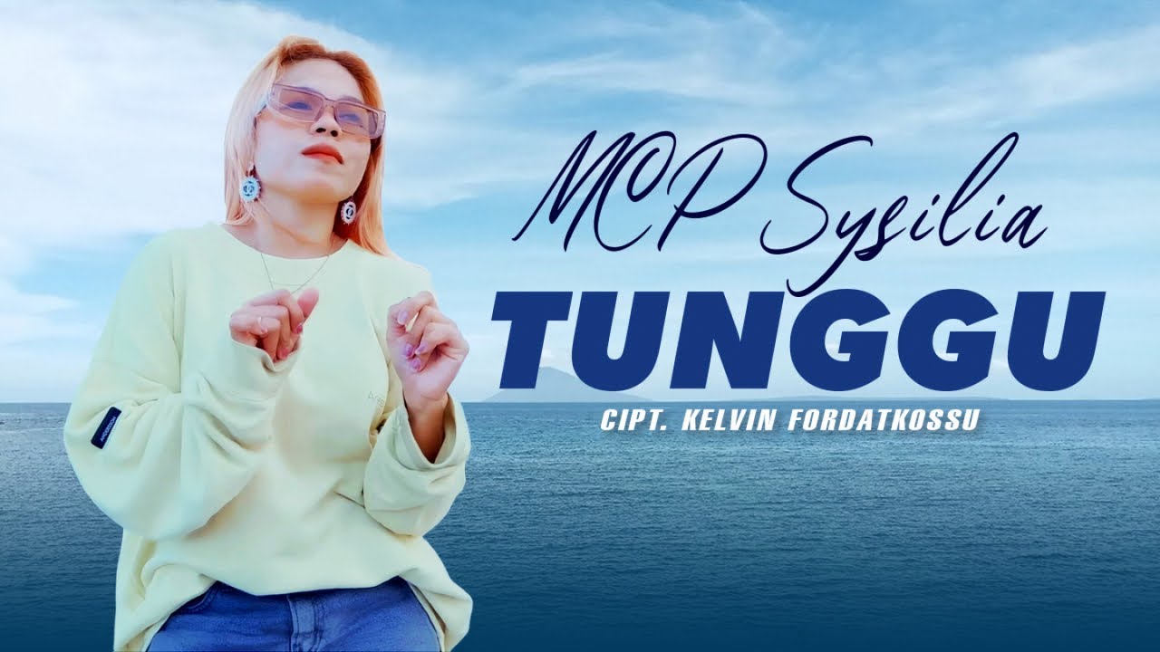 MCP Sysilia - TUNGGU (Official Music Video)