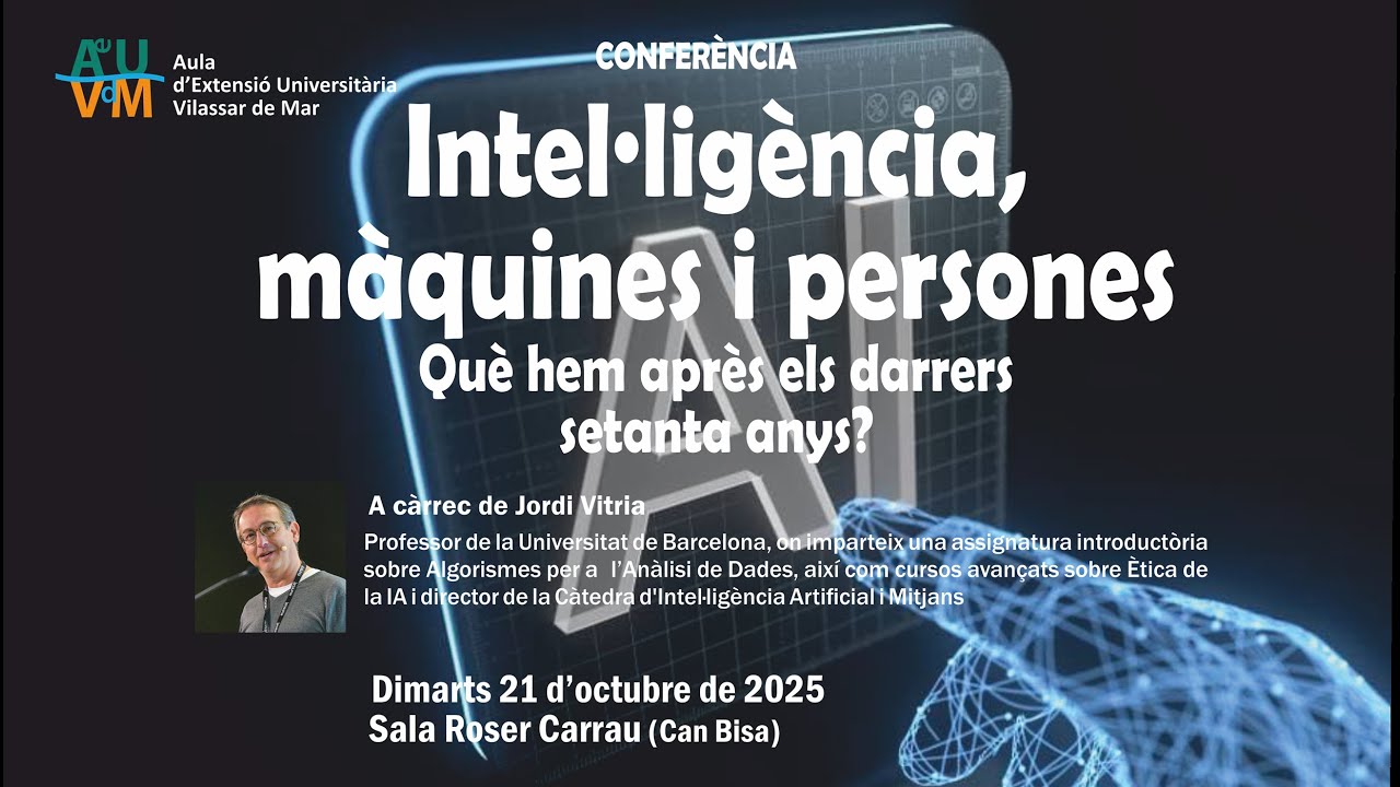 Intel·ligència, màquines i persones.    Què hem après els darreres setanta anys?