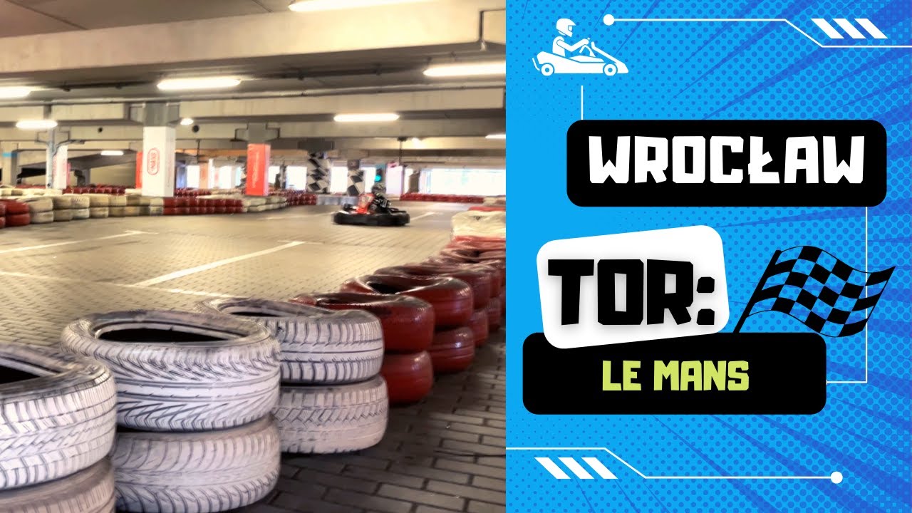 Tor 4 -  Le Mans Wrocław