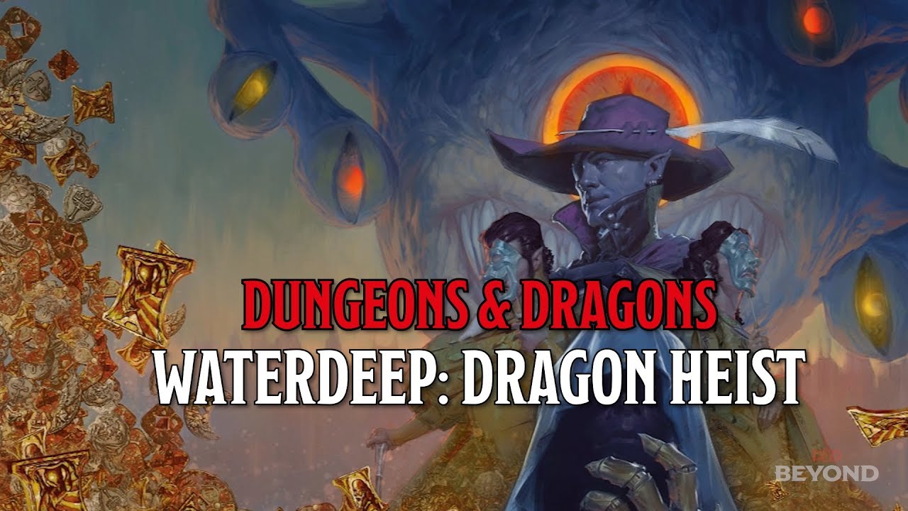 Waterdeep: Dragon Heist is the latest Dungeons & Dragons Adventure