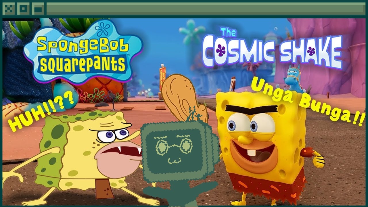 【SPONGEBOB THE COSMIC SHAKE】Lets goo, Ungga Bungga
