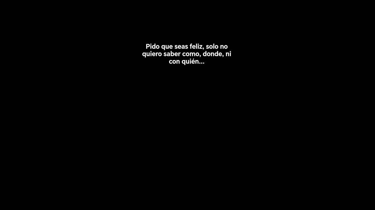 Te deseo que seas feliz... 🥺💔