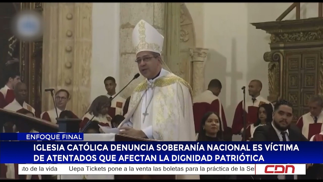 Iglesia católica dice soberanía nacional es víctima de atentados que afectan la dignidad patriótica