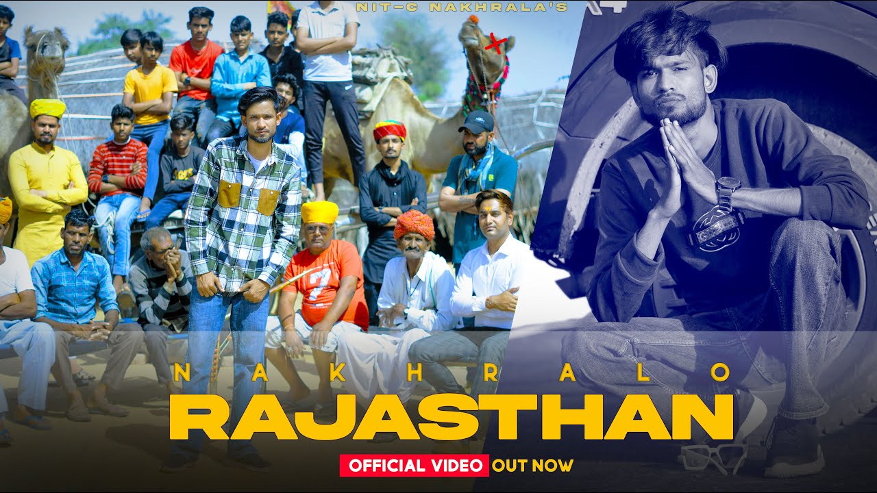 RAJASTHAN NAKHRALO : Nit-C Nakhrala | New Rajasthani Rap Songs 2022