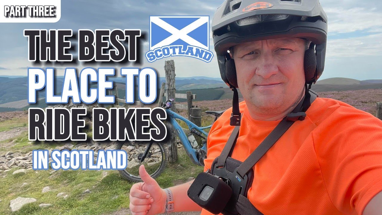The Best Place to Ride Bikes in Scotland Part Three