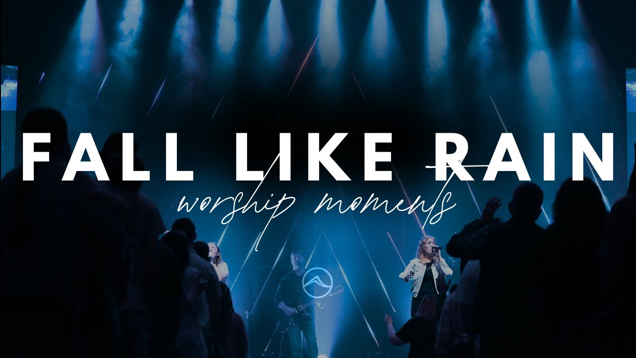 Fall Like Rain | Passion | Live at Mountain Springs Church