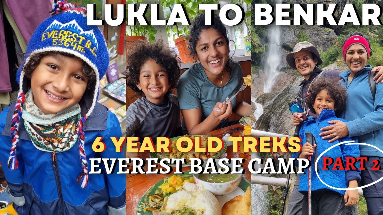 6 Year old treks to Everest Base Camp | Part 2/7 - Lukla to Phakding to Benkar