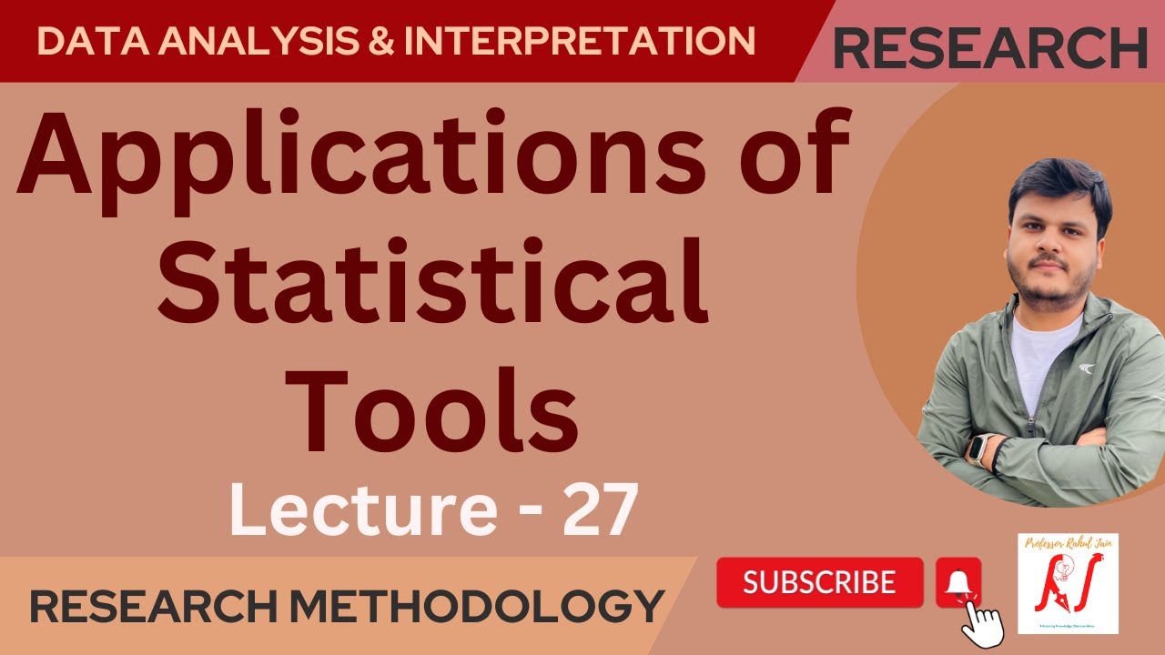 Applications of Statistical Tools | Research Methodology | L - 27