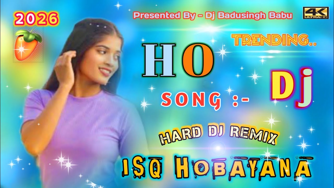 New Ho Munda Dj Song 2026 ll Hard Bass Dj Remix Song 2026 ll isq Hobayana Ho Dj Badusingh Babu ll
