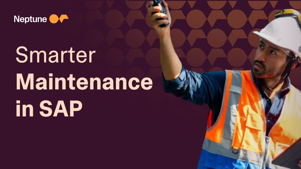 Mobile Maintenance Execution in SAP | Asset Management with Neptune