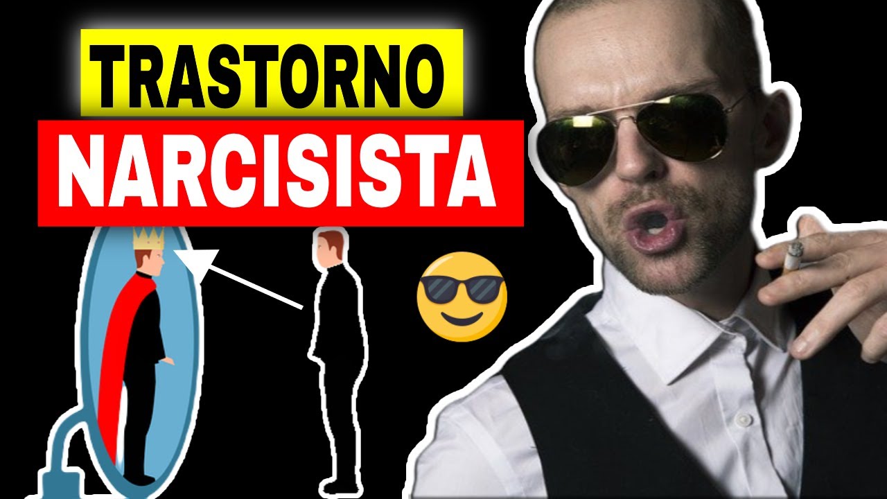 TRASTORNO NARCISISTA DE PERSONALIDAD (síntomas, diagnóstico y tratamiento)