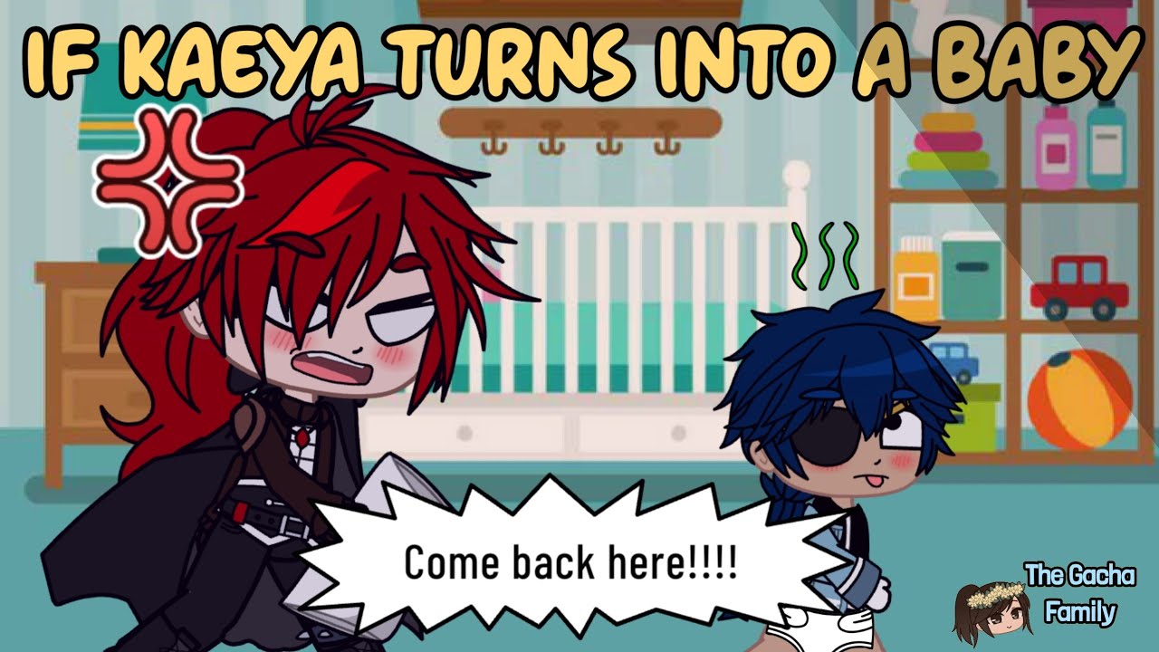 IF KAEYA TURNS INTO A BABY || Genshin Impact || Gacha Club || Read description 👇