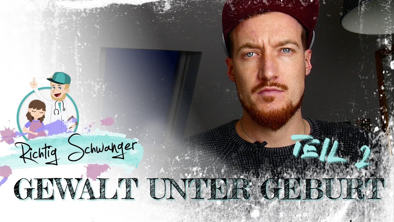 Gewalt unter Geburt - Teil 2