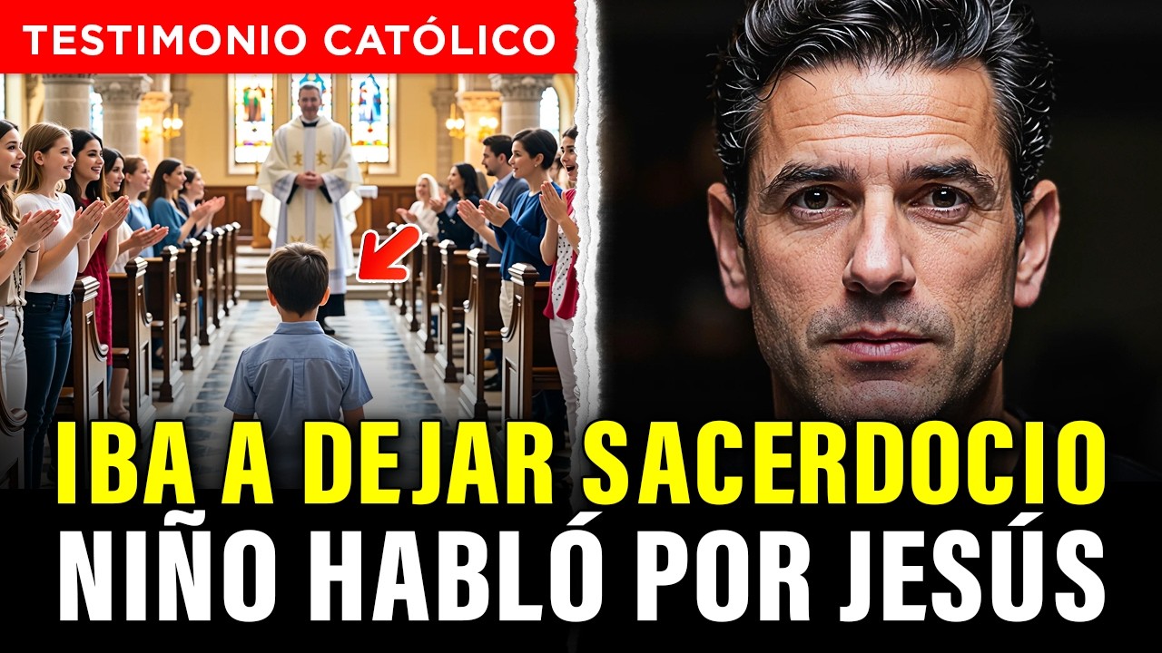TESTIMONIO CATÓLICO: Estaba a punto de abandonar el sacerdocio. Un niño de 6 años habló por Jesús
