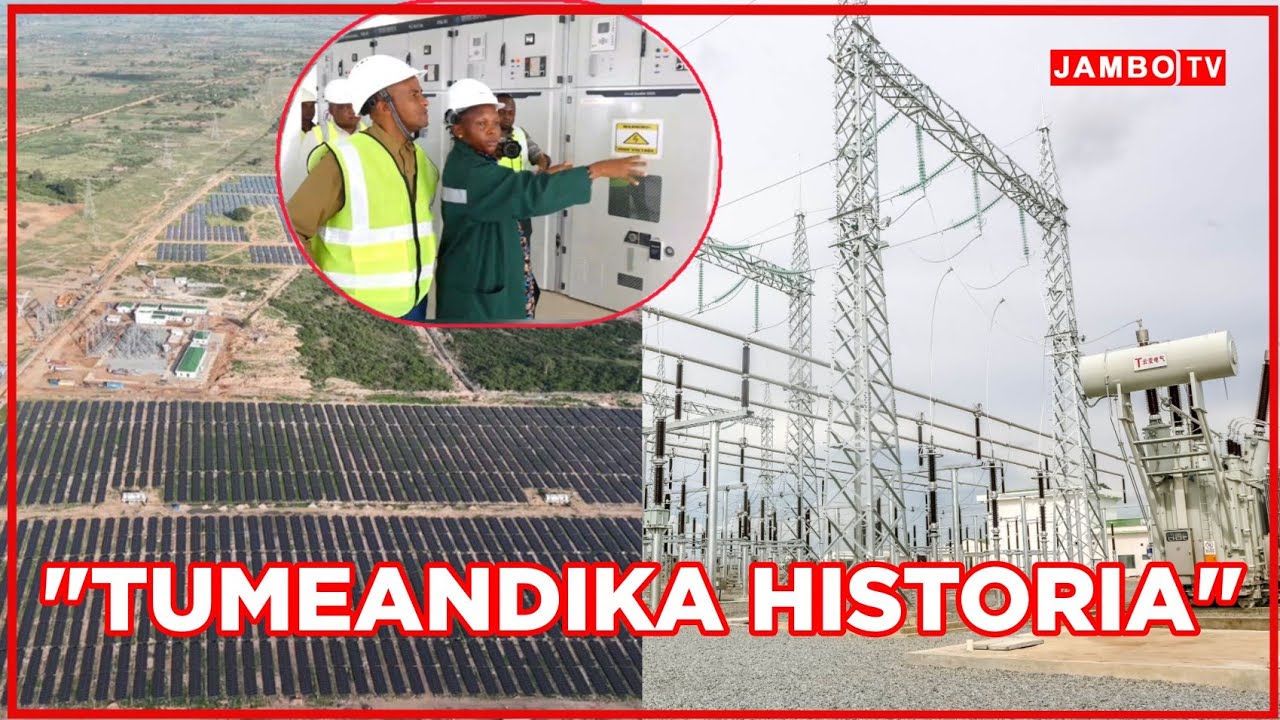 TANZANIA YAANDIKA HISTORIA MPYA/ MEGAWATI 50 ZA NISHATI YA UMEME JUA KUINGIZWA GRIDI YA TAIFA 