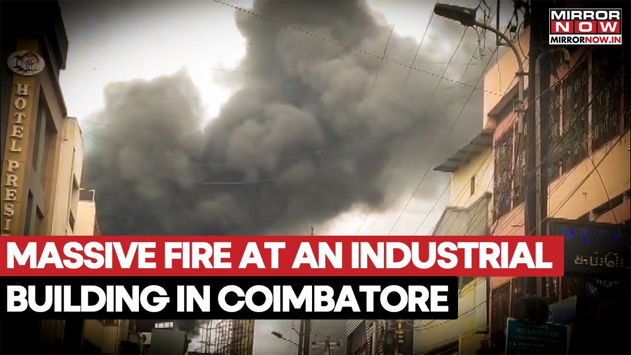Tamil Nadu: Massive Fire At An Industrial Building In Coimbatore | Thick Smoke Seen Bellowing
