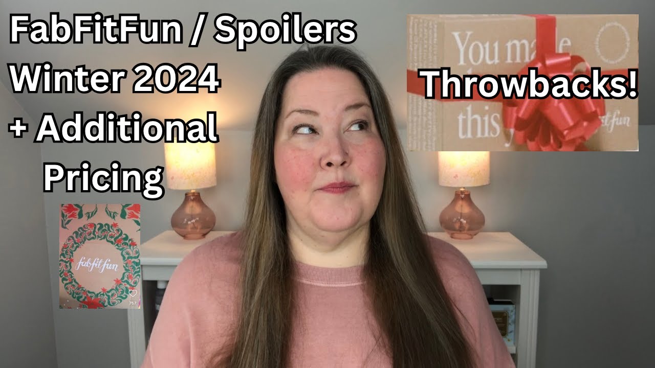 FabFitFun Spoilers / Throwbacks / Winter 2024 / Additional Selection Pricing