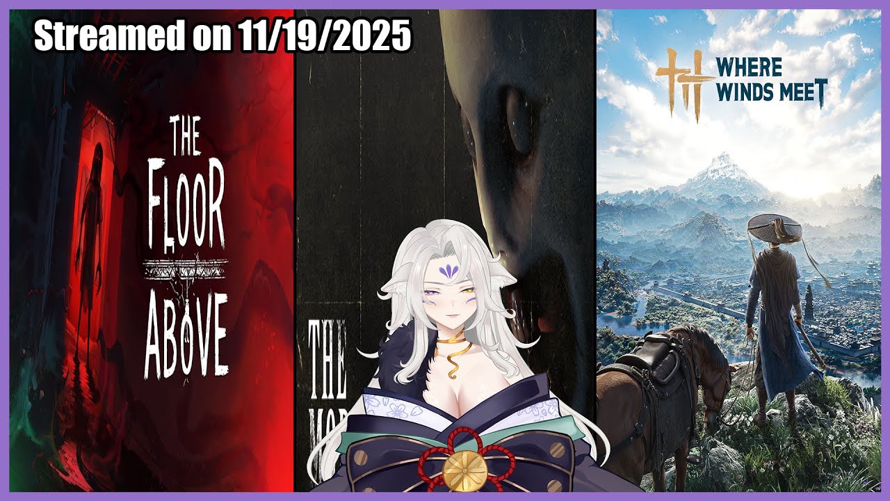 [VOD]which door?? ヾ(๑╹◡╹)ﾉ(The Floor Above/Mortuary Assistant/Where Winds Meet)