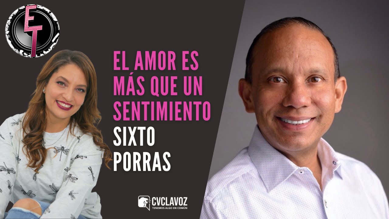 El verdadero significado del amor con Sixto Porras | Energía Total