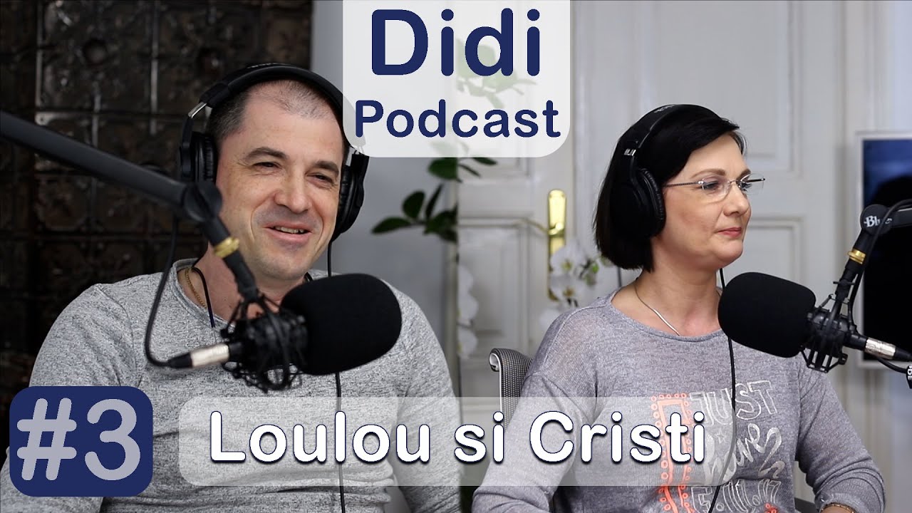 Didi Podcast | #3 Loulou si Cristian Moldovan