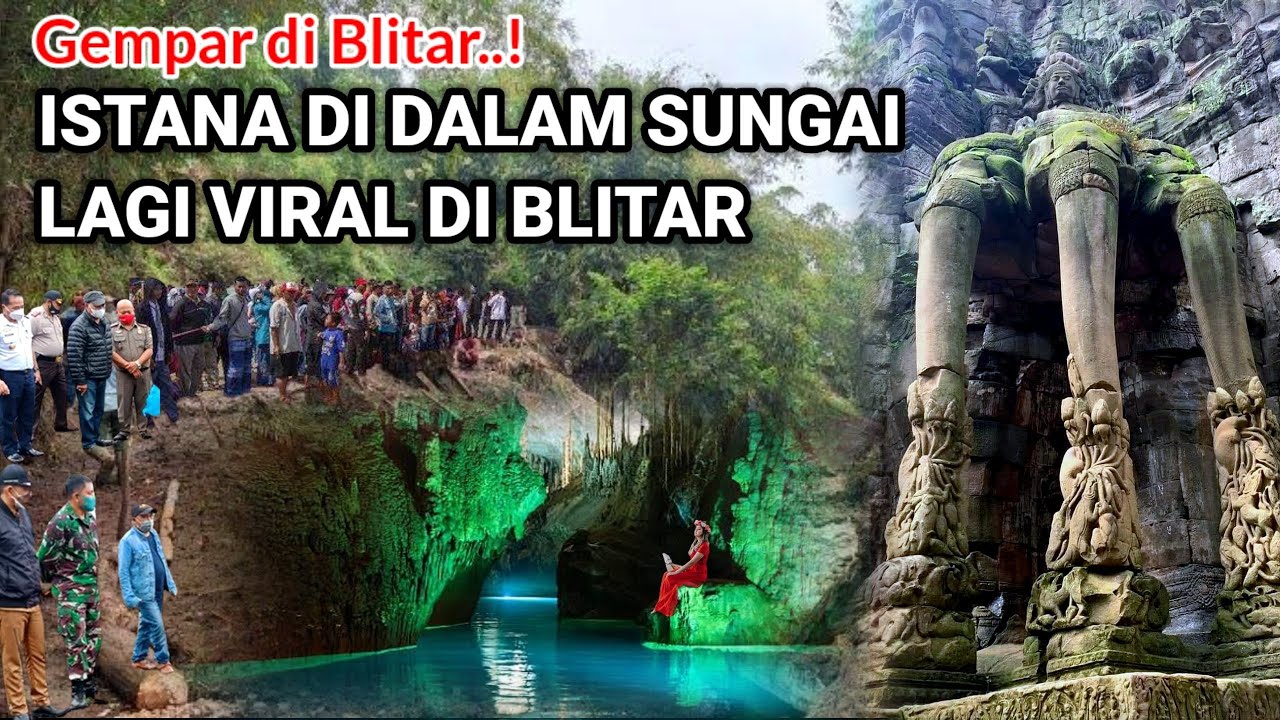 VIRAL..! ISTANA DI DALAM SUNGAI BAWAH TANAH YANG LAGI VIRAL DI BLITAR