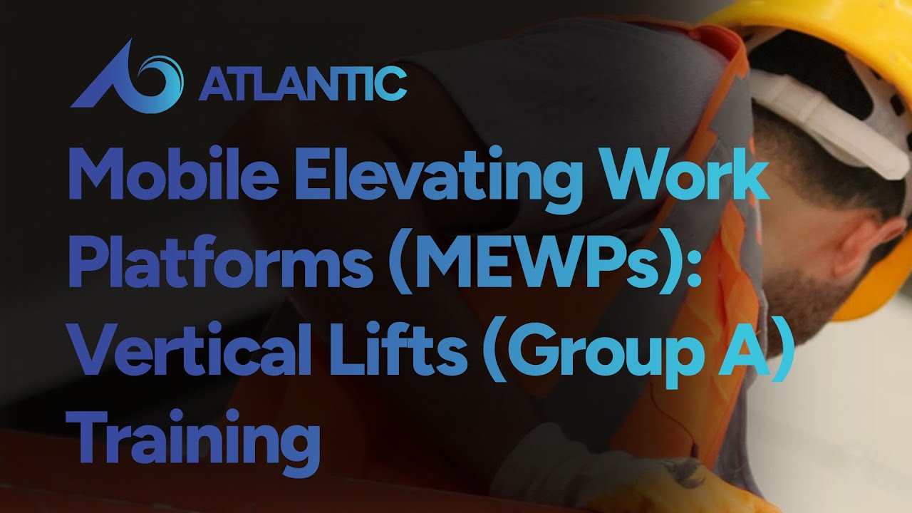 Mobile Elevating Work Platforms (MEWPs): Vertical Lifts (Group A) Training