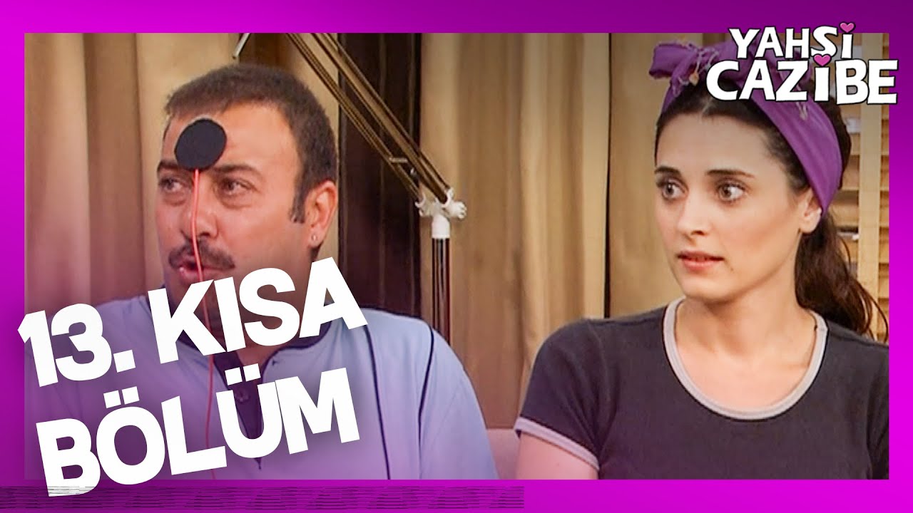 13. Kısa Bölüm | Yahşi Cazibe