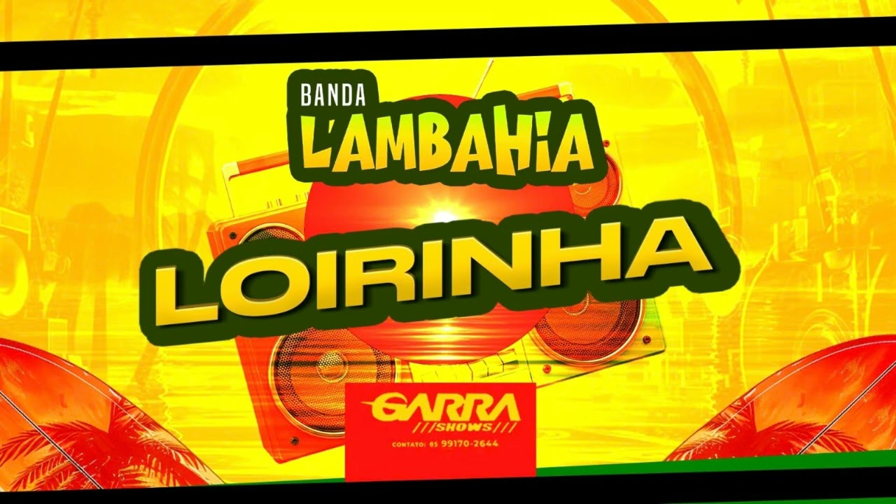 Banda Lambahia música Loirinha 