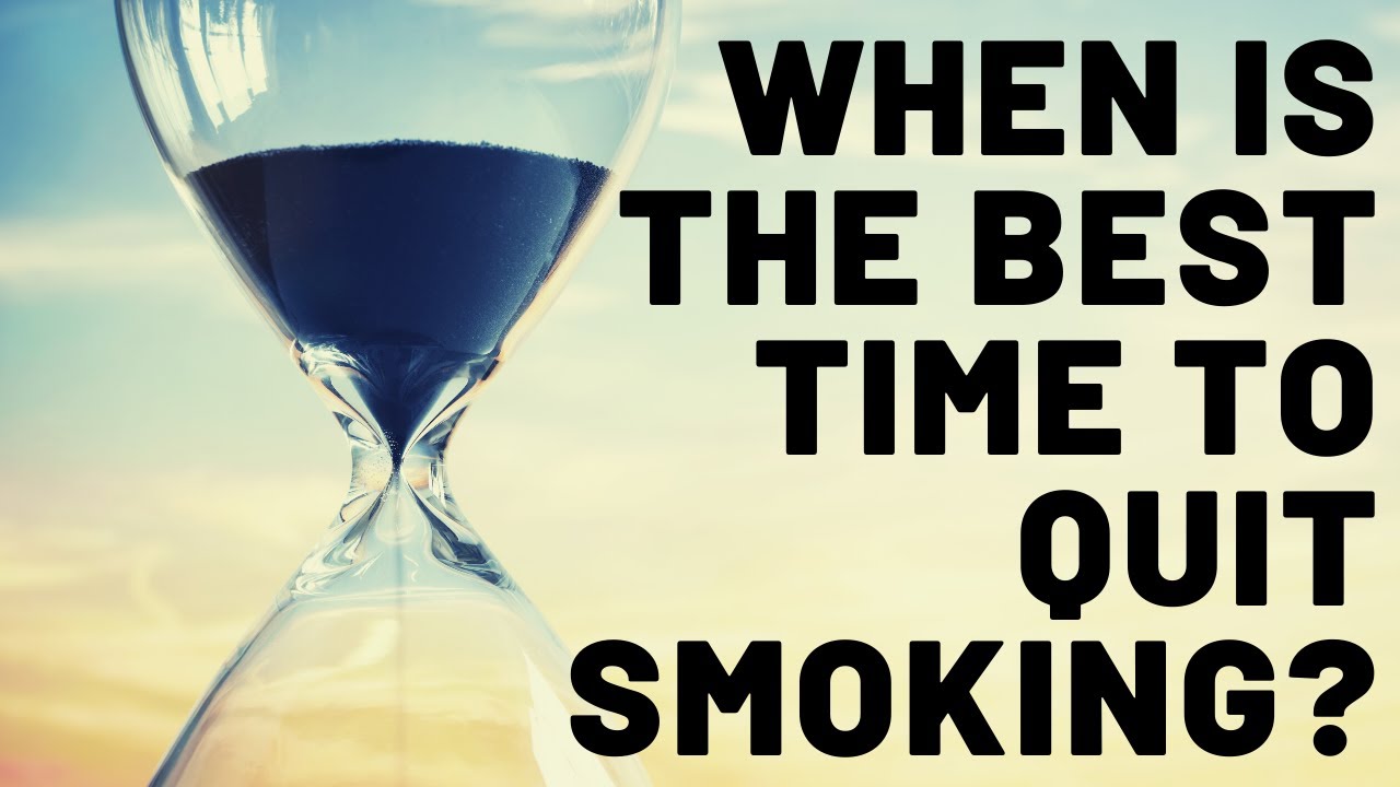 When is the Best Time to Quit Smoking?