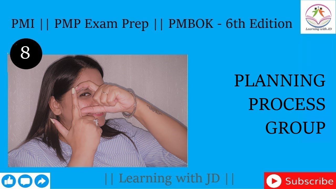 Planning Process Group | PMP Certification |  PMI | PMBOK - 6th Edition | Learning with JD
