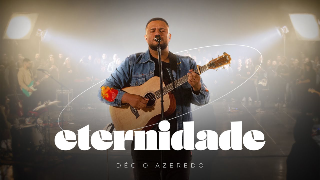Décio Azeredo - Eternidade [CLIPE OFICIAL AO VIVO]