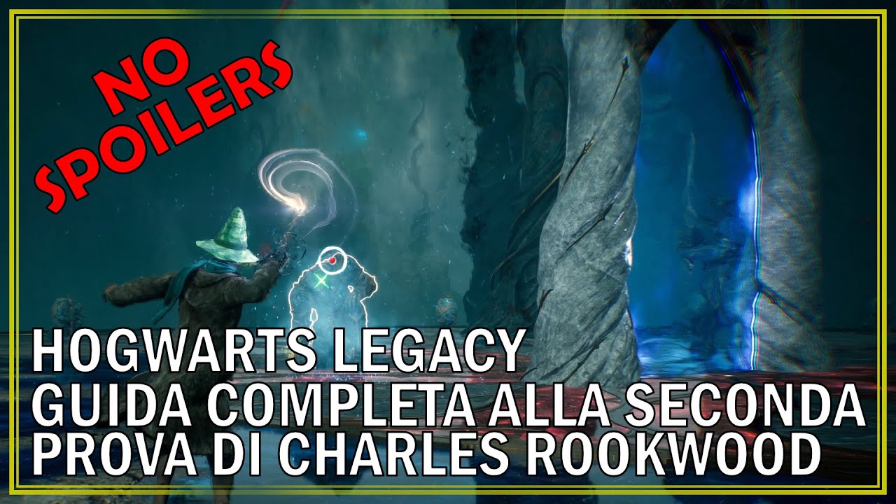 Hogwarts Legacy Guida Completa alla Seconda Prova di Charles Rookwood  (No Spoilers)