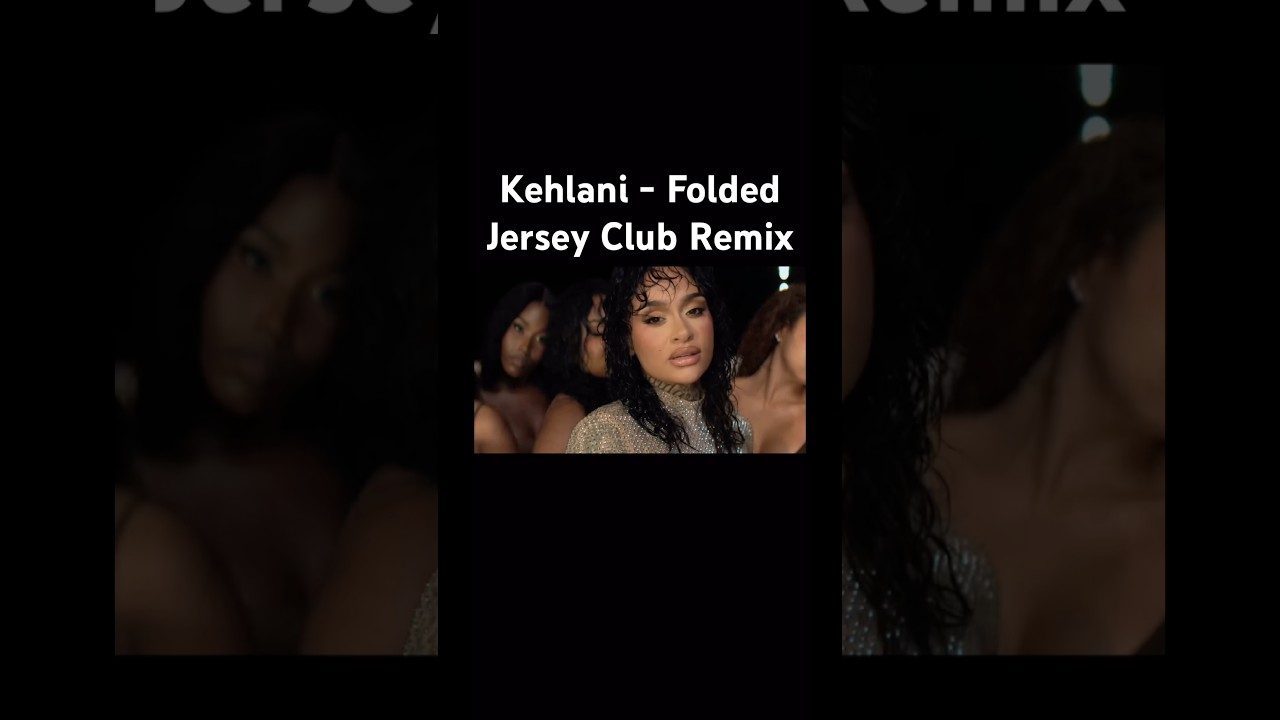 Kehlani - Folded Jersey Club Remix ( DJ Sliink )