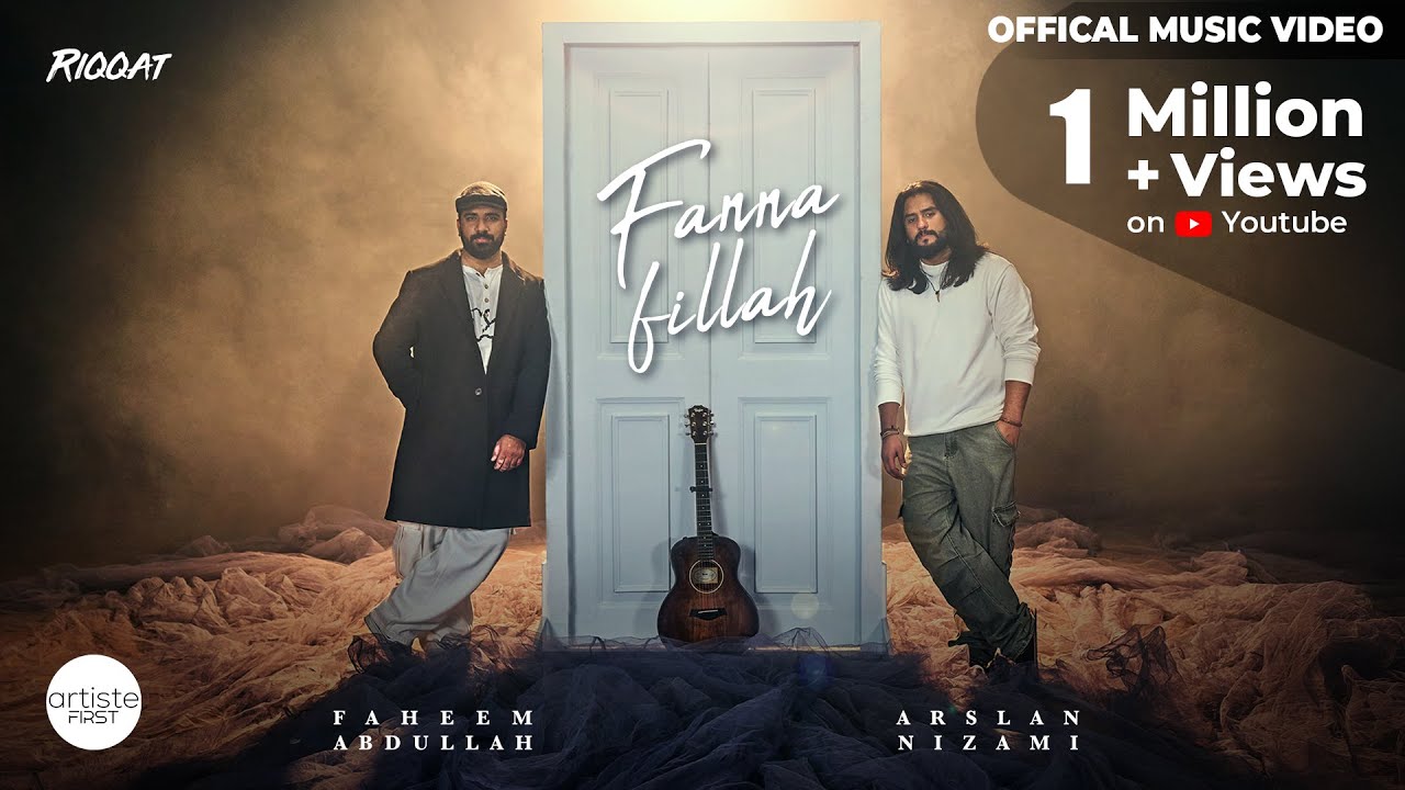 Fanna Fillah Official Music Video | Arslan Nizami | Faheem Abdullah | Siddharth Pandit | RIQQAT