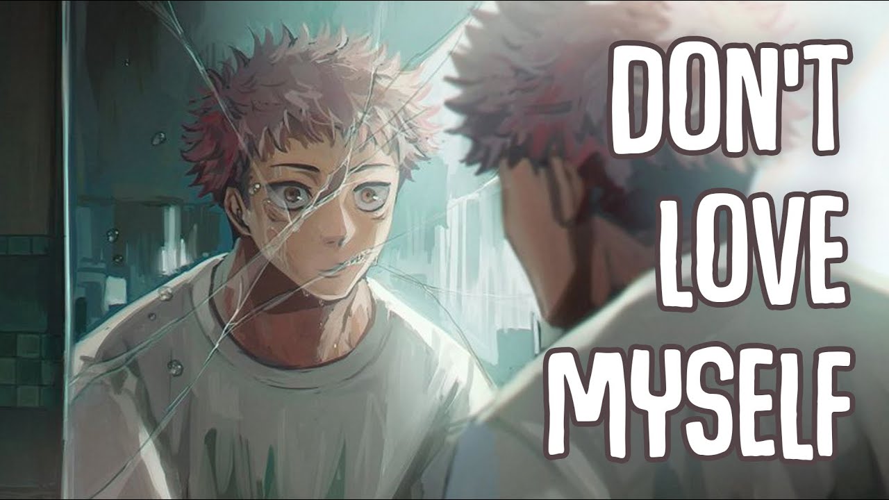 「Nightcore」→ Don't Love Myself (Lyrics) by Dylan Emmet