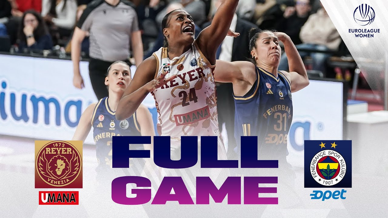 LIVE - Umana Reyer Venezia v Fenerbahce Opet | EuroLeague Women 2025-26 | Second Round