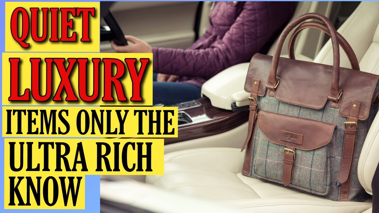 Top 10 Quiet Luxury Items Only the Ultra-Rich Know About