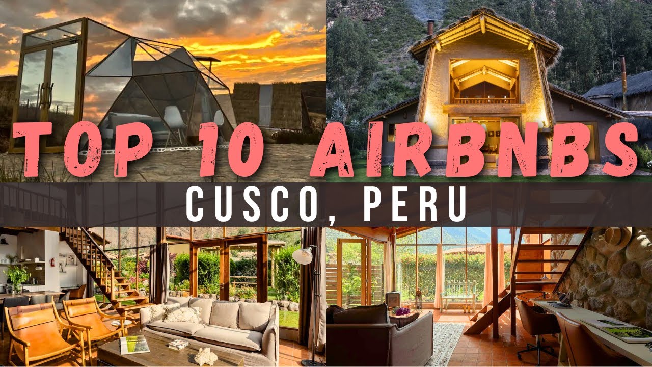 10 УДИВИТЕЛЬНЫХ ВАРИАНТОВ ЖИЛЬЯ AIRBNB В КУСКО, ПЕРУ!