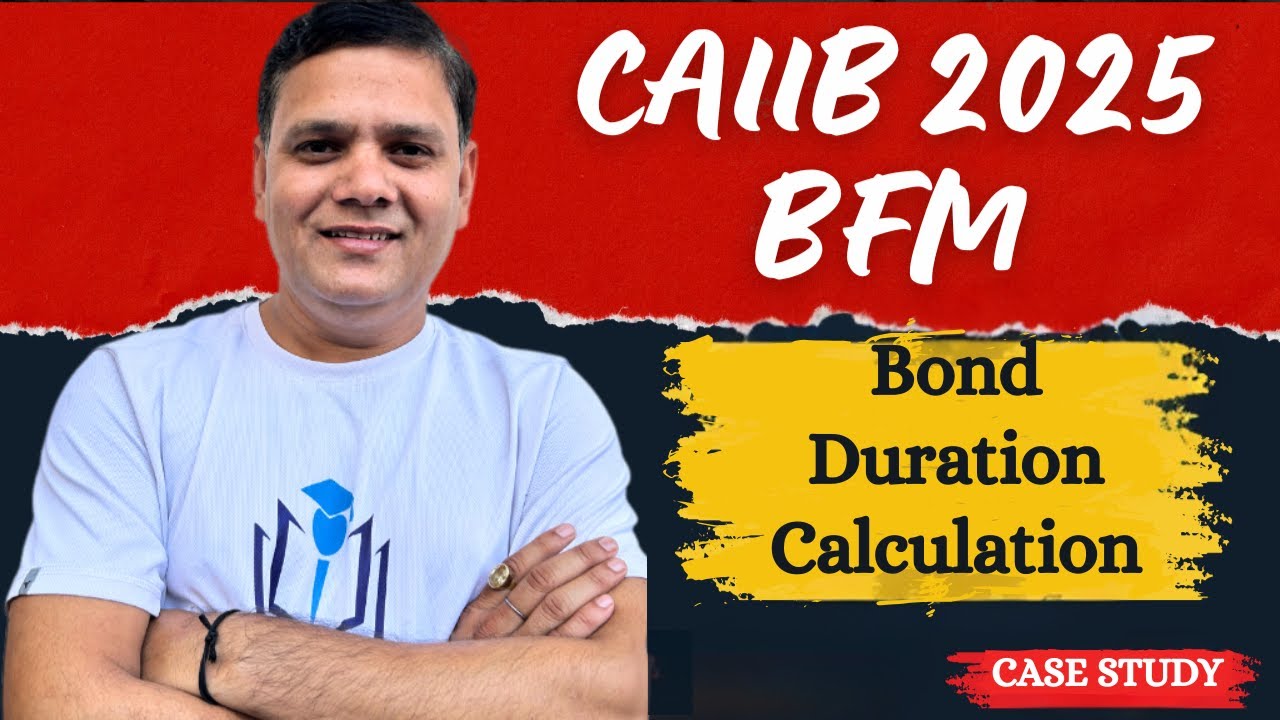 CAIIB June 2025 | BFM Case Study on Bond Duration Calculation | CAIIB WITH ASHOK