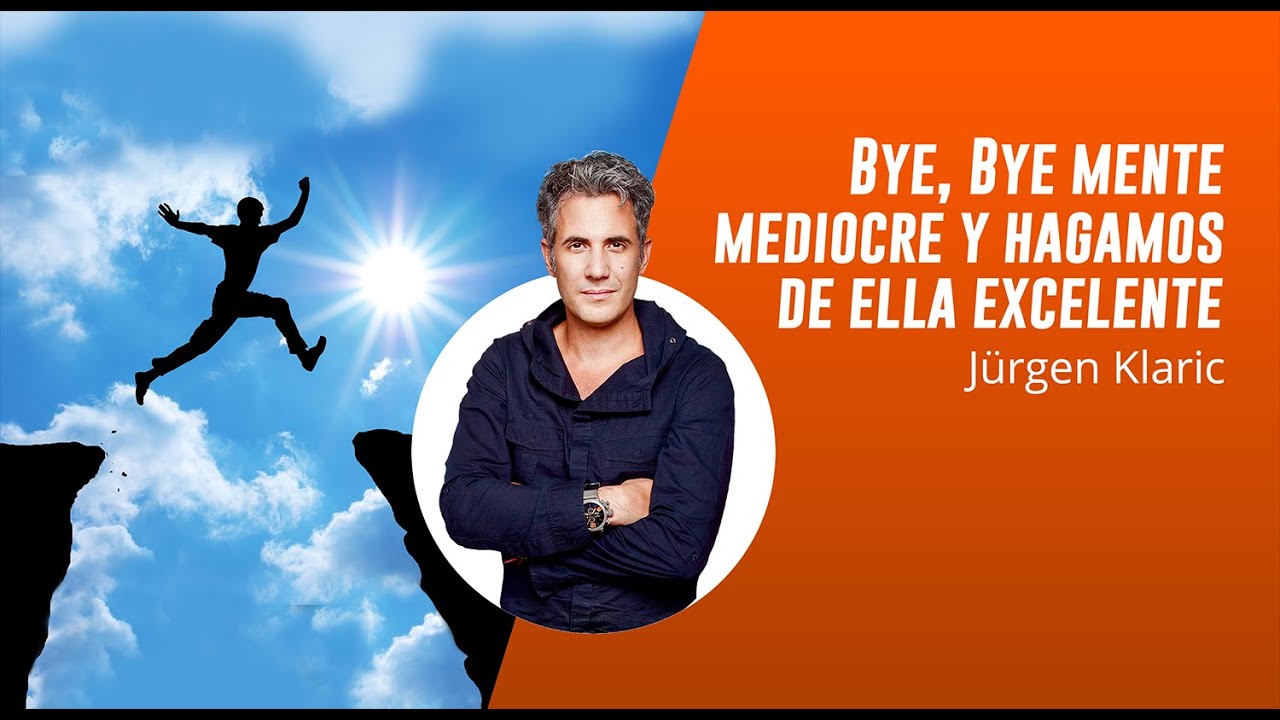 ¿Tu Mente es Mediocre? Descubre Cómo Mejorarla con Jürgen Klarić