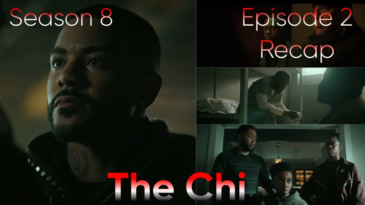 The Chi Season 8 Episode 2 Recap!!!!