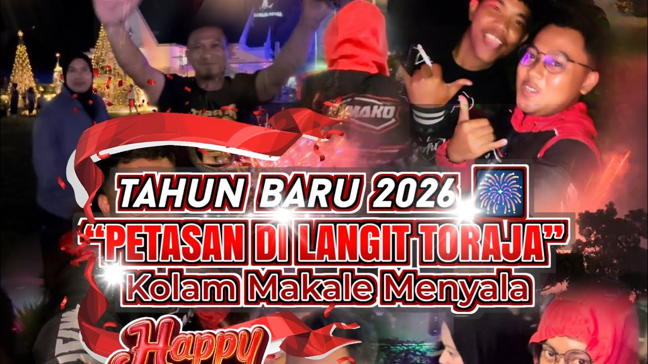Meriahnya Malam Tahun Baru 2026 di Bundaran Makale | Tanah Toraja Dipenuhi Petasan 🎆