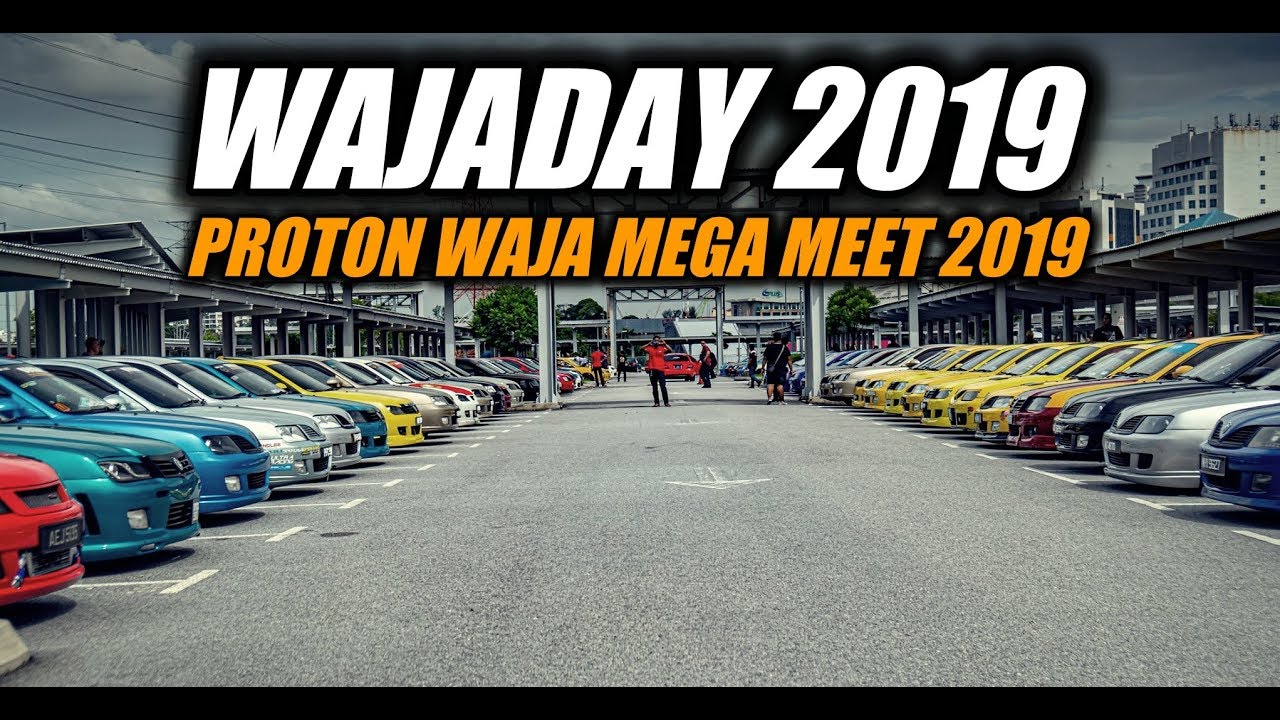 WAJADAY - PROTON WAJA MEGA MEET 2019 | CONGRATZ GENG WAJA