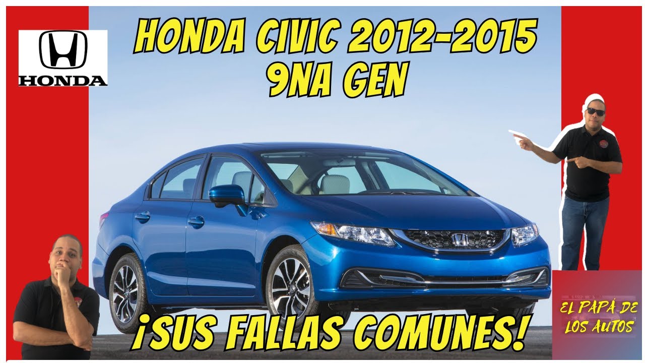 Fallas comunes del HONDA CIVIC 2012 al 2015.