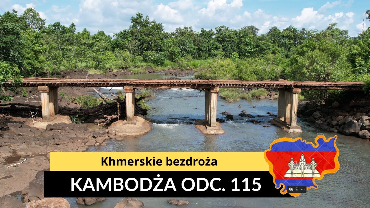 Kambodża - Khmerskie bezdroża (odc. 115)